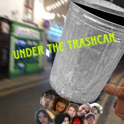 Under The Trashcan