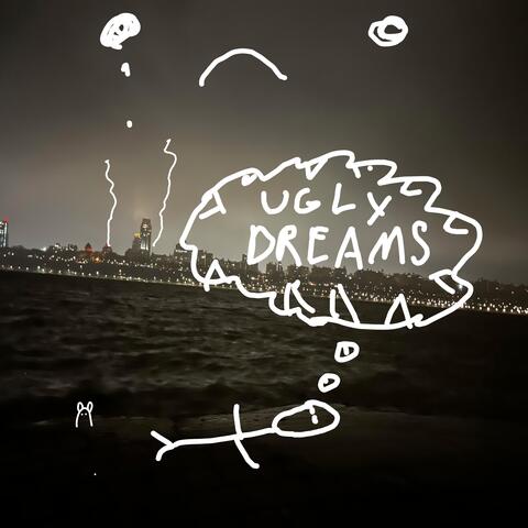 UGLY DREAM//