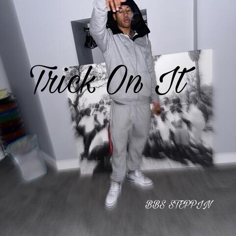 Trick On It