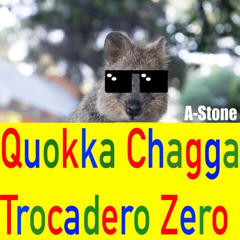 Quokka Chagga Trocadero Zero
