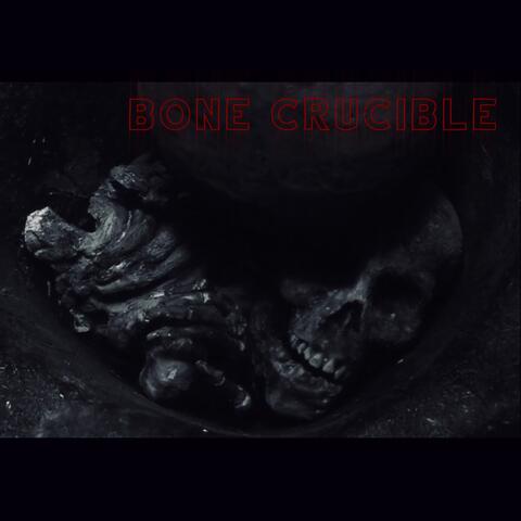 BONE CRUCIBLE