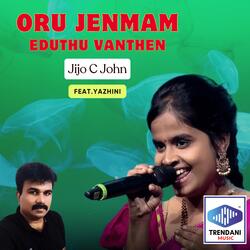Oru Jenmam Eduthu Vanthen