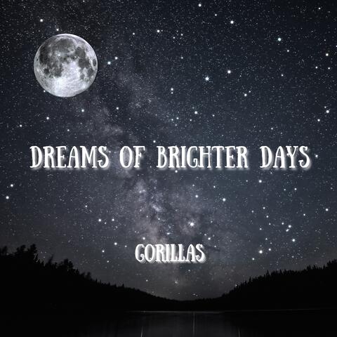Dreams of Brighter Days