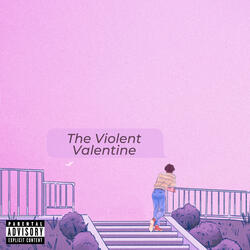 The Violent Valentine