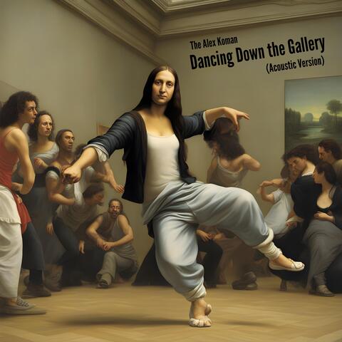 Dancing Down the Gallery
