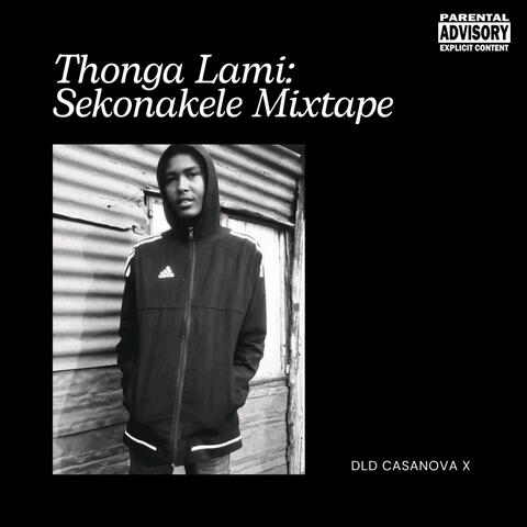 Thonga Lami: Sekonakele Mixtape