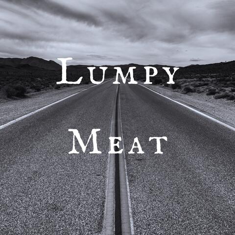 Lumpy Meat