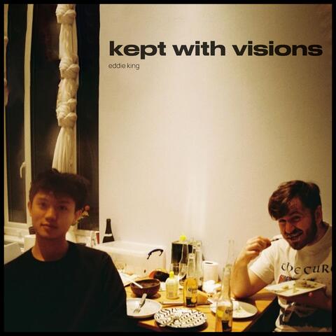 Kept with Visions