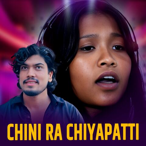 Chini ra chiyapatti