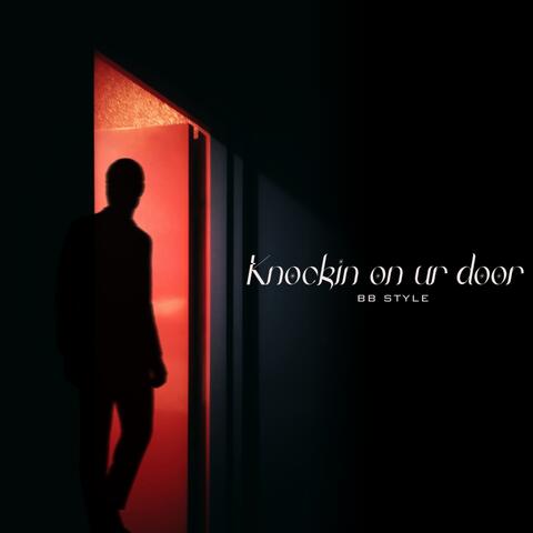 Knockin on ur door