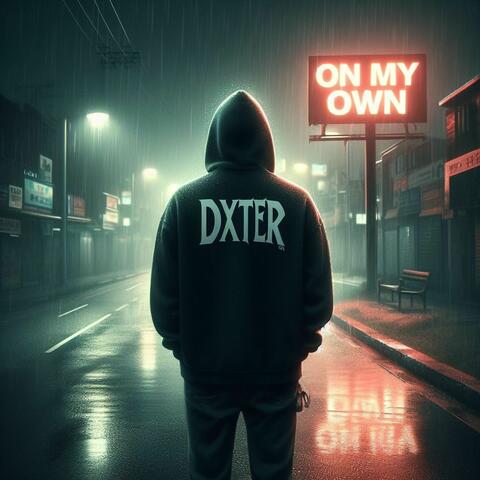 ON MY OWN