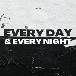 Everyday&Everynight