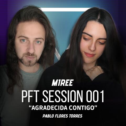 PFT SESSION 001 - Agradecida contigo