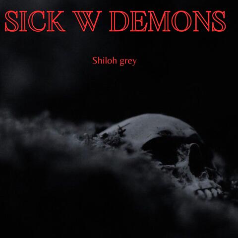 SICK W DEMONS