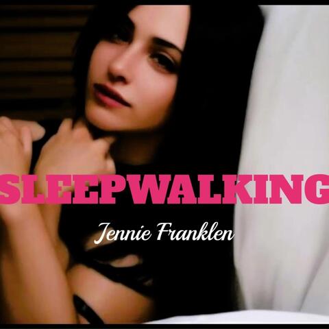 SLEEPWALKING