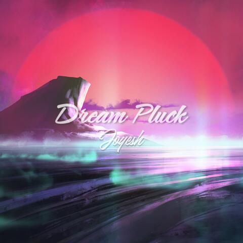 Dream pluck