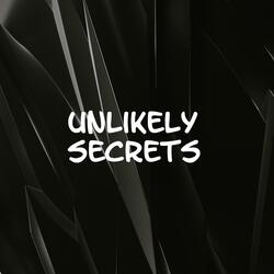 Unlikely Secrets