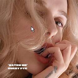 Watch me