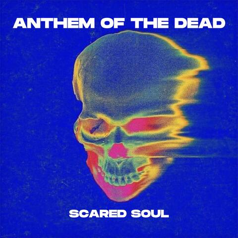 ANTHEM OF THE DEAD
