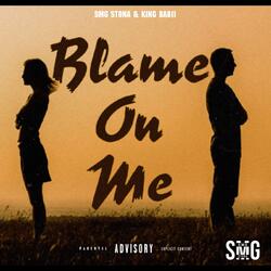 Blame On Me