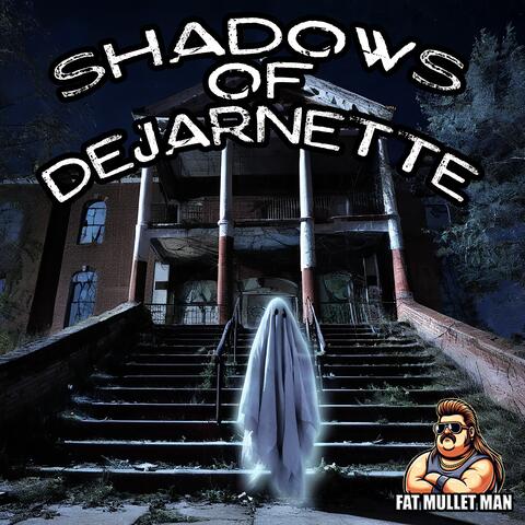 Shadows of DeJarnette