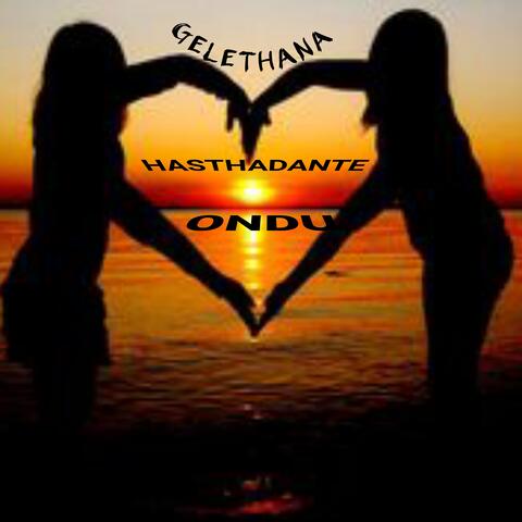GELETHANA ONDU HASTHADANTE