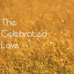 The Celebrated Love