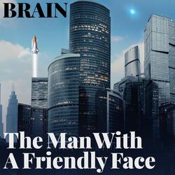 The Man With a Friendly Face