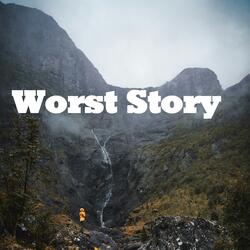 Worst Story