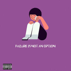 FAILURE IS NOT AN OPTION