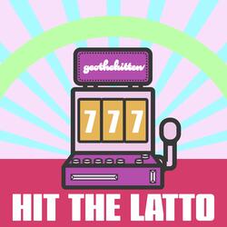Hit the Latto (777)