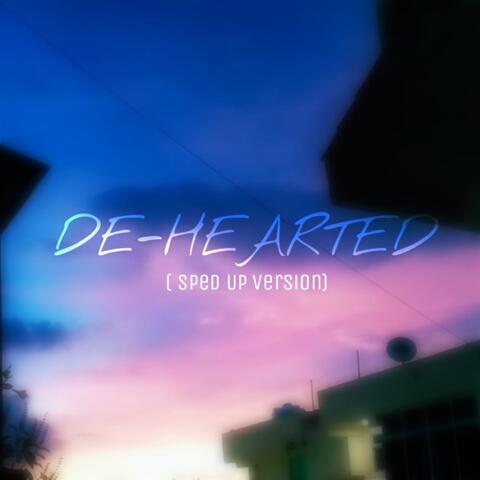 De-Hearted