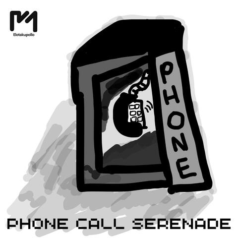 Phone Call Serenade