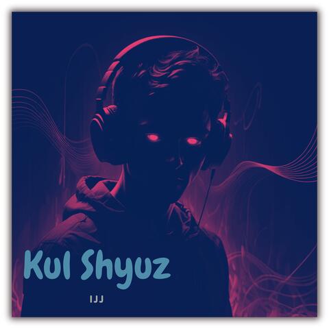 Kul Shyuz