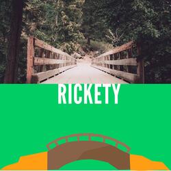 Rickety