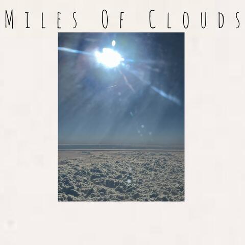 MILES OF CLOUDS