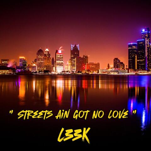 Streets Ain Got No Love