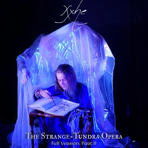 The Strange-Tundra Opera: Full Version, Pt. II