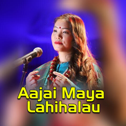 Aajai Maya Lahihalau