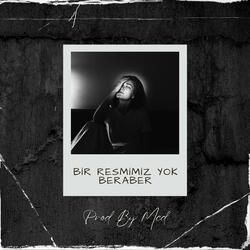 Bir Resmimiz Yok Beraber