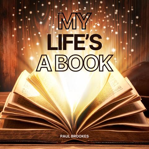 MY LIFE'S A BOOK
