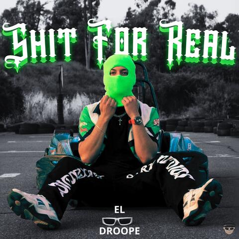 SHIT FOR REAL