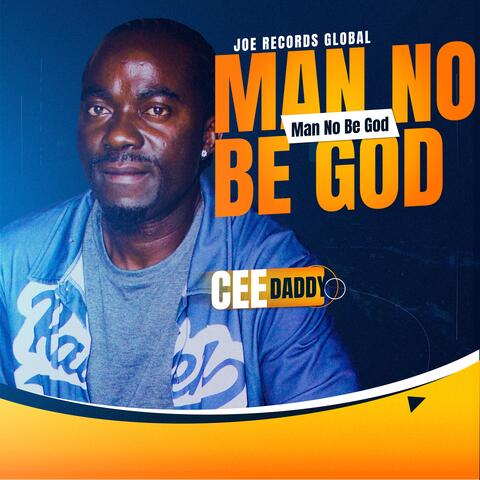 Man No Be God