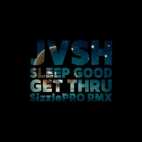 Sleep Good, Get Thru