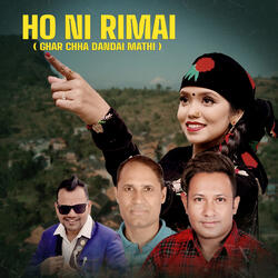 HO NI RIMAI ( GHAR CHHA DANDAI MATHI )