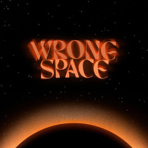 WRONG SPACE