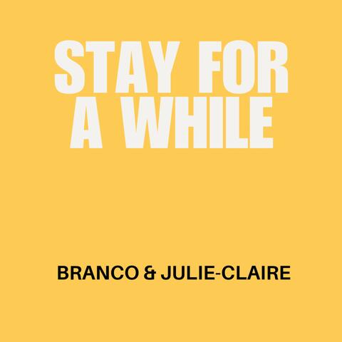 Stay For A While