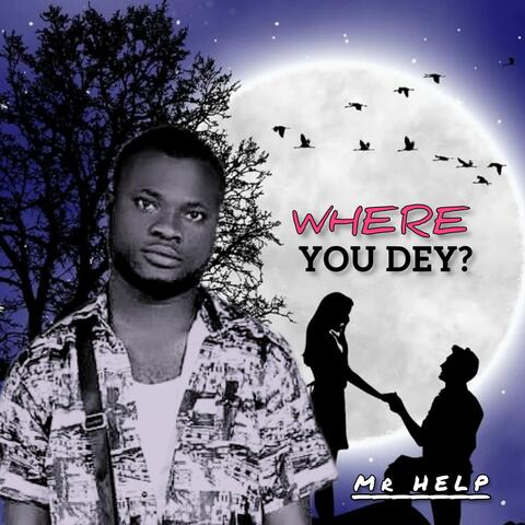 Where You Dey?