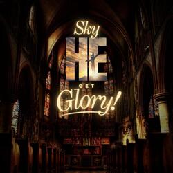 He Get Glory