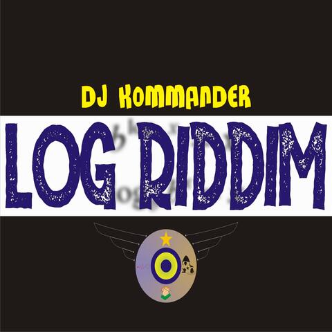 LOG RIDDIM